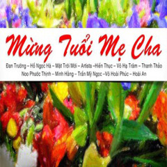 Mừng Tuổi Mẹ Cha - Đan Trường; Hồ Ngọc Hà