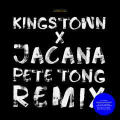 Kingstown - Jacana (Pete Tong's Playa Del Carmen Remix)