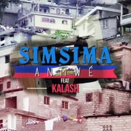 Simsima Feat Kalash - Anmwé (2015)