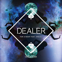 The Dealer - For A Night (Ft. Shells) (Panda Remix)