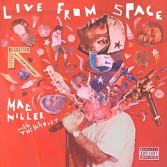 Mac Miller - Objects In The Mirror - Live From Space