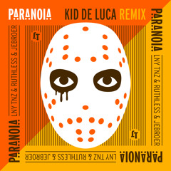 LNY TNZ, Ruthless & Jebroer - Paranoia (Kid de Luca Remix)