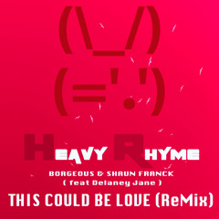 This Could Be Love (Heavy Rhyme Remix)