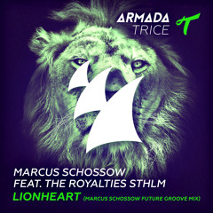 Marcus Schossow ft. The Royalties STHLM - Lionheart (Marcus Schossow Future Groove Mix) [OUT NOW!]