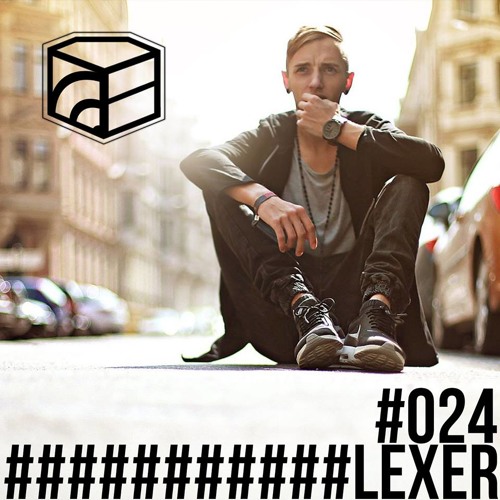 Lexer - Jeden Tag ein Set Podcast 024