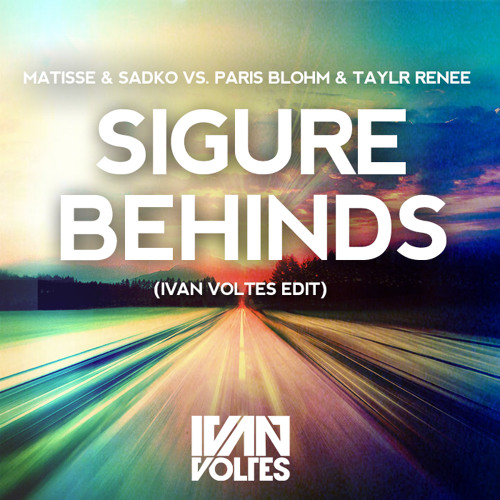 Matisse & Sadko Vs Paris Blohm & Taylr Renee - Sigure Behinds (Ivan Voltes Edit)