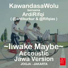 Kawandasawolu bersama ArdiRifqi - Iiwake Maybe(Jawa Version Accoustic)