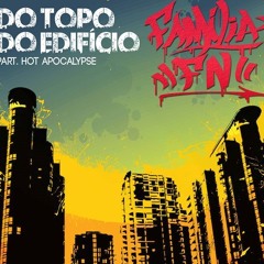 Do Topo do Edifício - Familia FN part Hot Apocalypse [prod.CaravelliBeatz]