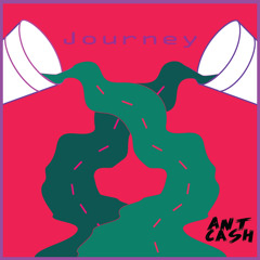 Ant Cash - JOURNEY