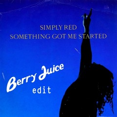 Simply Red - Something Got Me Started (Berry Juice Edit)