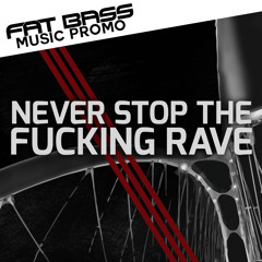 Mr Matt - Never Stop The Fucking Rave (Original Mix)