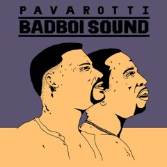 Pavarotti - Bad Boi Sound