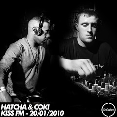 Hatcha & Coki - Kiss FM - 20/01/2010