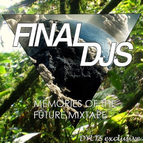 Memories of the Future Mixtape [Do You Like That Song Exclusive]