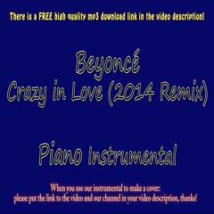Beyoncé - Crazy in Love (2014 Remix)(Piano Instrumental) Fifty Shades of Grey