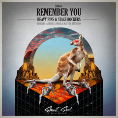 Heavy Pins & Stage Rockers - Remember You (Mark Lower Remix)
