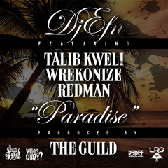 DJ EFN feat. Talib Kweli, Wrekonize, & Redman - Paradise