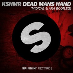KSHMR - Dead Mans Hand (MIDIcal & A.K.A. Bootleg)[FREE DOWNLOAD]