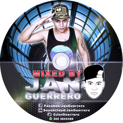 MIXED BY JAN GUERRERO 2K15 MARCH.