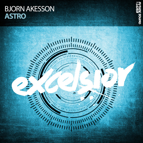 Bjorn Akesson - Astro (OUT NOW!)