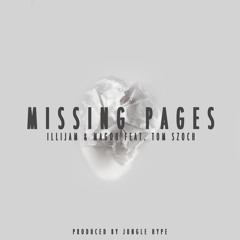 Illijam & Magoh - Missing Pages ft. Tom Szoch