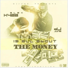 Alex Kyza - Its All About The Money