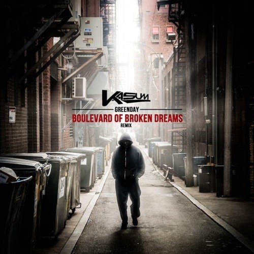Boulevard Of Broken Dreams (Kasum Remix)