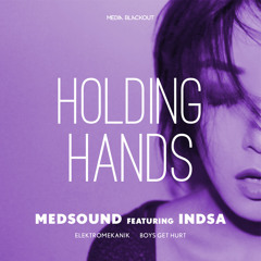 Medsound feat. Indsa - Holding Hands (Medsound Reprise Mix)| Media-Blackout MBO030