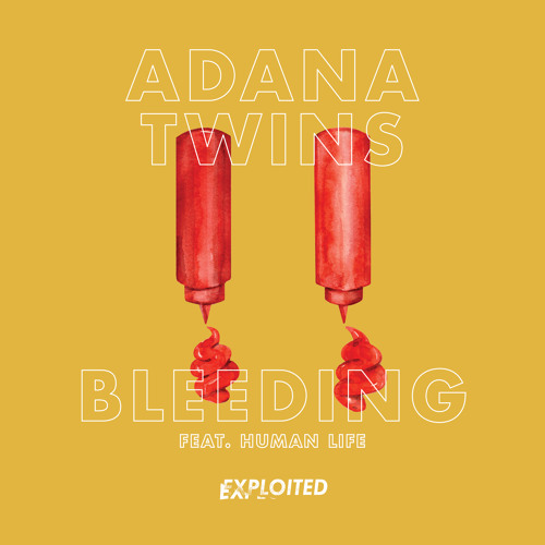 Adana Twins - Bleeding ft. Human Life (Original Mix)