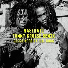 Sicko Mobb Feat. Lil Durk - Maserati [Tommy Kruise Remix]