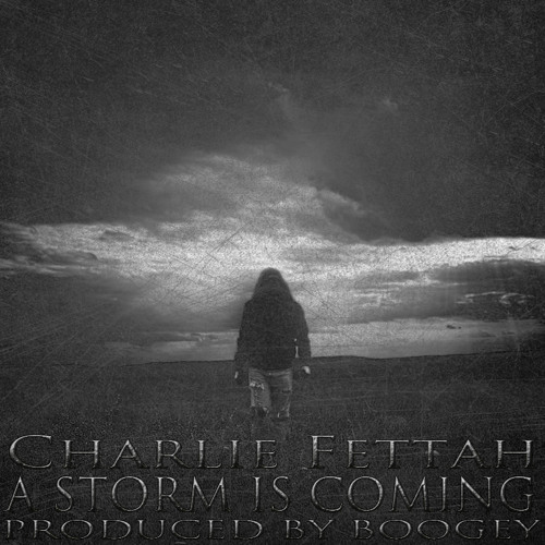 Charlie Fettah - Storm Is Coming - Produced By Boogey The Beat