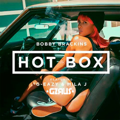 Bobby Brackins Feat. G-Eazy And Mila J - Hot Box - GZRUS Remix
