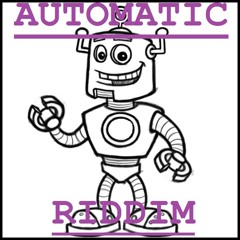 Automatic  Riddim