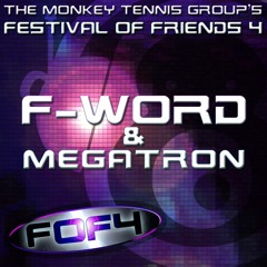 F-Word vs. Megatron - FOF4