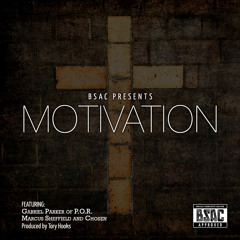 Motivation Feat. Gabriel Of P.O.R., Marcus Sheffield & Chosen – Produced By Tory Hooks
