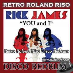 Rick James - You & I (Retro Roland Riso Disco Redrum)