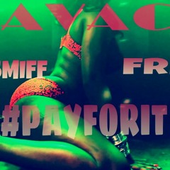 $AVAGE FEAT MIKE SMIFF & FRESH #PAYFORIT