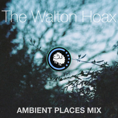 Ambient Places - Mini Mix  [2012 - 2015]
