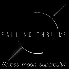 Falling Thru Me