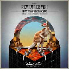Heavy Pins & Stage Rockers - Remember You (Original Mix)