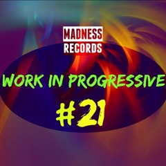 Work In Progressive#021 (PROGRESSIVE TRANCE DJ SET)
