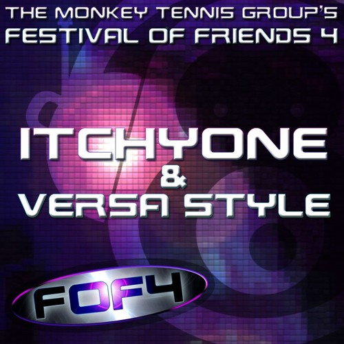 Itchyone & Versa Style - FOF4 Exclusive