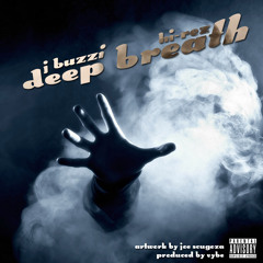 Deep Breath - J Buzzi (Feat. Hi-Rez)