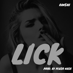 Ransah - Lick Produced By Plu2o Nash