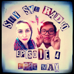 Silly Syl Radio #4 feat. Max