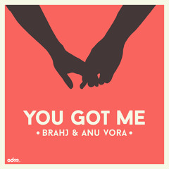Brahj - You Got Me ft. Anu Vora [EDM.com Exclusive]