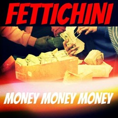 FettiChini Ft Yung Litey-Money Money Money Prod. By Stack$ O Money
