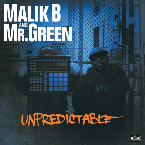 Malik B and Mr. Green &quot;Unpredictable&quot; the album by Mr ...