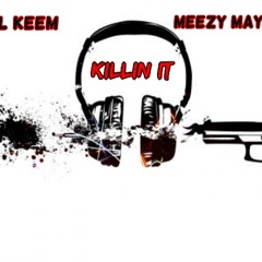 Killin It (Feat. Meezy Maynes)