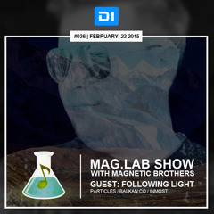 Magnetic Brothers, Following Light - MAG.LAB #036 (February, 23 2015)